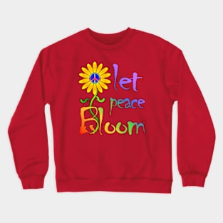 Let Peace Bloom Crewneck Sweatshirt